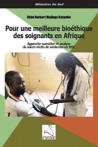 Pour une meilleure bioéthique des soignants en Afrique: Approche narrative et analyse de micro-récits de médecins en RDC