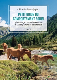Repérer et connaître les comportements des chevaux : Petit manuel de compréhension des équidés pour les humains