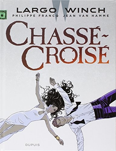 Largo Winch - tome 19 - Chassé-Croisé