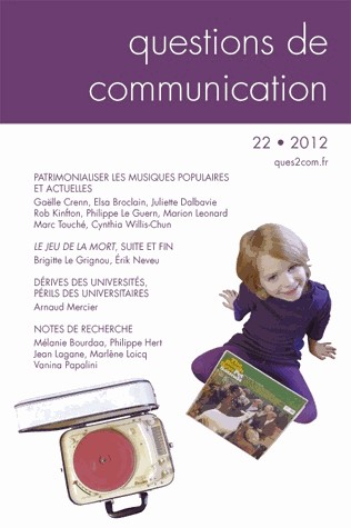 Questions de Communication, N 22/2012. Patrimonialiser les Musiques P Opulaires et Actuelles
