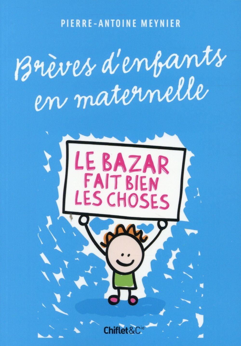 Brèves d'enfants en maternelle - Le bazar fait bien les choses