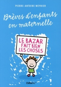 Brèves d'enfants en maternelle - Le bazar fait bien les choses