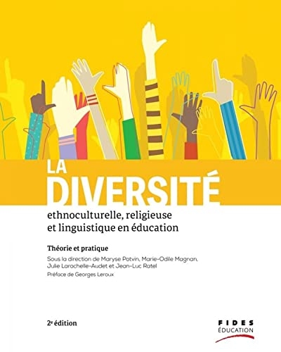 La diversité ethnoculturelle, religieuse et linguistique en éducation 2e édition: Théorie et pratique