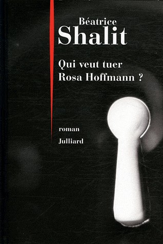Qui veut tuer Rosa Hoffmann ?