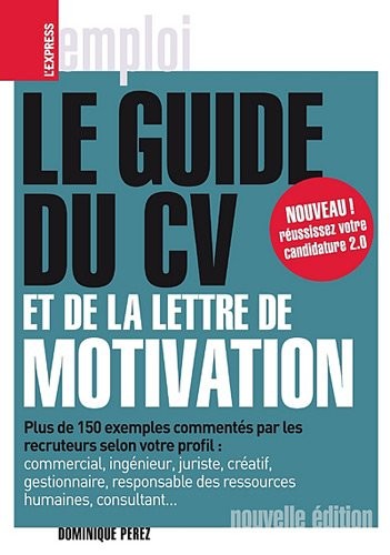 Le guide du CV et de la lettre de motivation