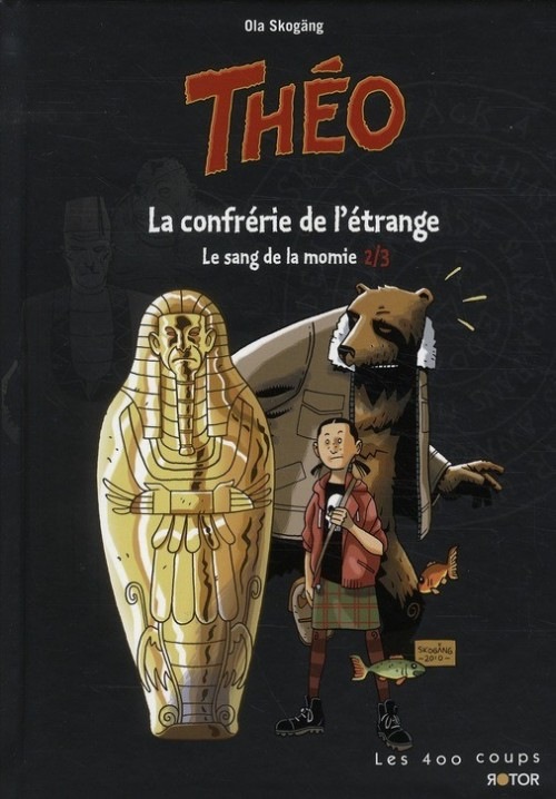 Théo - Le sang de la momie, Tome 2 : La confrérie de l'étrange