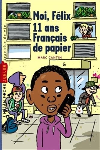 Moi, Félix, 11 ans, français de papiers