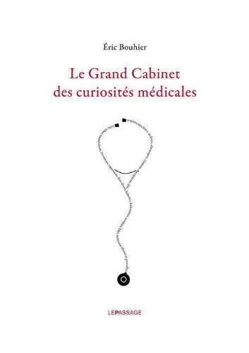 Le Grand cabinet des curiosités médicales