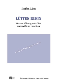 Lütten Klein : vivre en Allemagne de l'Est: Une société en transition