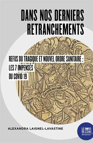La Déraison sanitaire : Le Covid-19 et le culte de la vie par-dessus tout