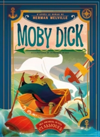 Moby Dick, d'après le roman de Herman Melville - Mes premiers petits classiques