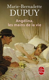 Angélina, les mains de la vie (Angélina, Tome 1)