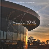 Vélodrome : Saint-Quentin-en-Yvelines : un héritage en partage