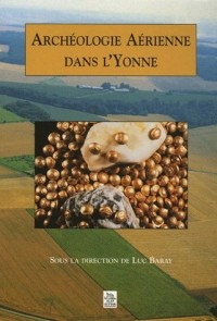 Archéologie Aérienne dans l'Yonne