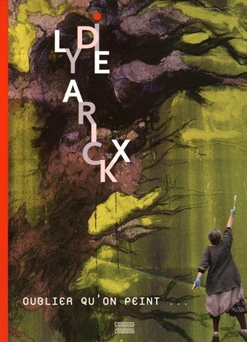 Lydie Arickx : Oublier qu'on peint...