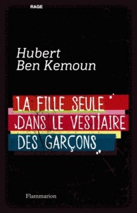 La fille seule dans le vestiaire des garçons