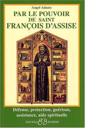 Par le pouvoir de Saint François d'Assise