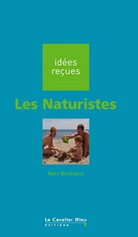 Les Naturistes: idées reçues sur les naturistes
