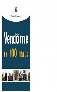 Vendôme en 100 dates