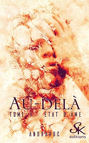 Au-delà 1: Etat d'âme