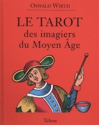 LE TAROT DES IMAGIERS DU MOYEN AGE