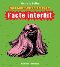 Nos meilleurs amis - l'acte interdit