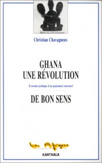 Ghana, une révolution de bon sens