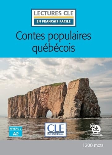 Contes populaires québécois - Niveau 2/A2 - Lecture CLE en français facile - Livre + Audio téléchargeable