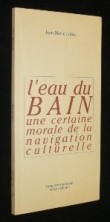 L'eau du bain [9782900269794]