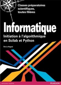 Informatique : Initiation à l'algorithmique en Scilab et Python - Classes péparatoires scientifiques, toutes filières