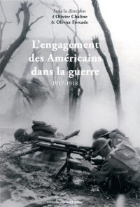 L'engagement des Américains dans la guerre en 1917-1918 : La Fayette, nous voilà !