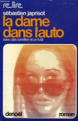 La Dame dans l'auto - Avec des lunettes et un fusil [9782207223734]
