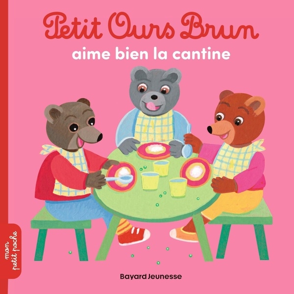 Petit Ours Brun aime bien la cantine - Dès 2 ans