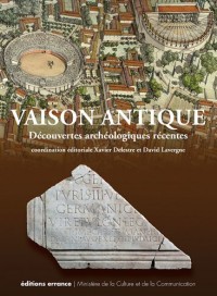 Vaison antique : Découvertes archéologiques récentes