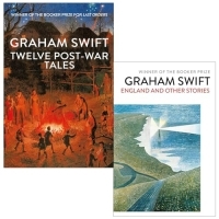 Graham Swift Collection 2 Books Set (Twelve Post-War Tales & England and Other Stories)