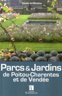 Parcs et Jardins de Poitou-Charentes et de Vendée