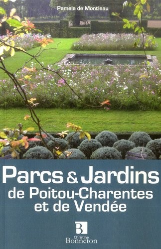 Parcs et Jardins de Poitou-Charentes et de Vendée