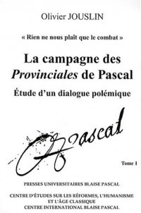 La campagne des Provinciales de Pascal : Etude d'un dialogue polémique - Pack 2 volumes