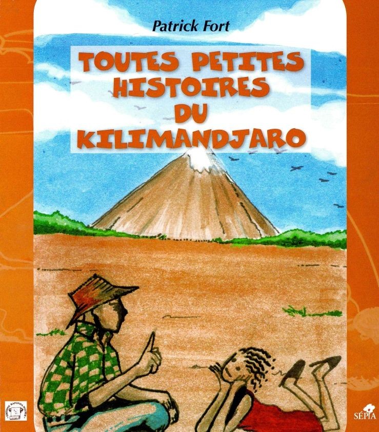 TOUTES PETITES HISTOIRES DU KILIMANDJARO
