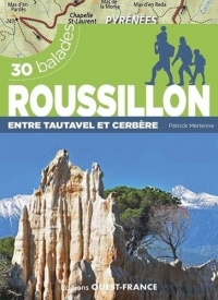 30 balades en Roussillon - Entre Tautavel et Cerbère