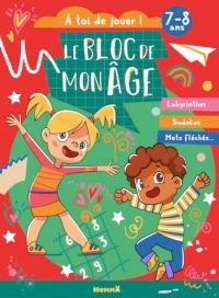 Le bloc de mon âge (7-8 ans) - À toi de jouer ! (Visuel Y) - Activités - Dès 7 ans