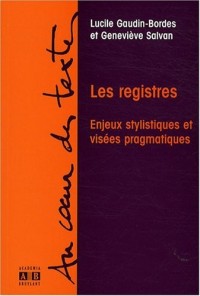 Les registres : Enjeux stylistiques et visées pragmatiques - Hommage à Anna Jaubert