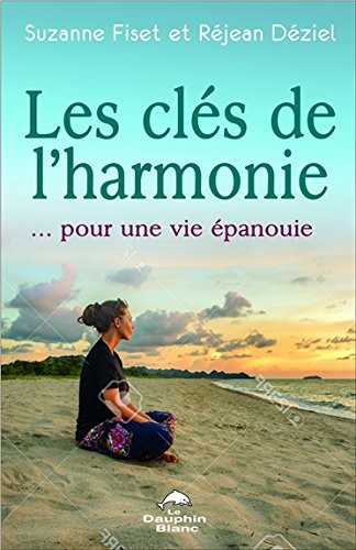 Les clés de l'harmonie pour une vie épanouie