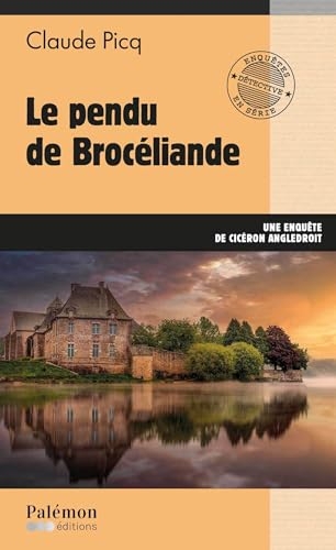Le pendu de Brocéliande: Une enquête de Cicéron Angledroit, Tome 22