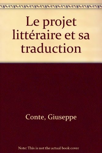 Le projet littéraire et sa traduction