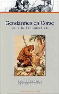 Gendarme en Corse sous la Restauration