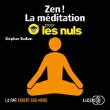 Zen ! La méditation pour les Nuls: Pour les Nuls