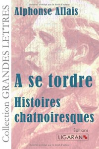 A se tordre: Histoires chatnoiresques