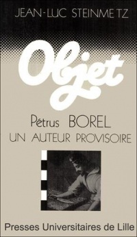 Pétrus Borel : Un auteur provisoire