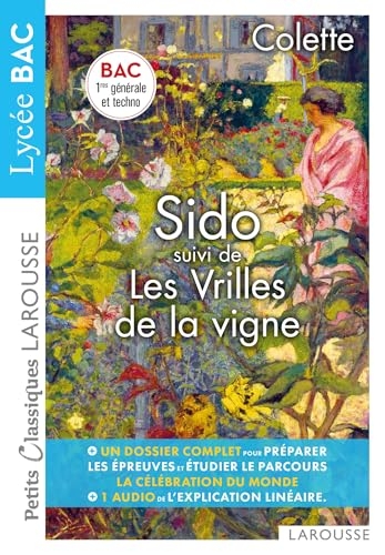 Sido et les vrilles de la vigne de Colette - Petits Classiques Larousse - Lycée